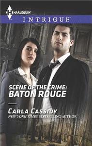 Scene of the Crime: Baton Rouge di Carla Cassidy edito da Harlequin
