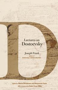 Lectures On Dostoevsky di Joseph Frank edito da Princeton University Press