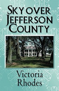 Sky Over Jefferson County di V'Ann Willoughby edito da America Star Books