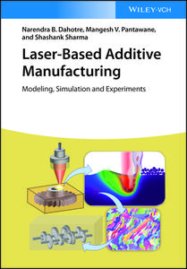 Laser-based Additive Manufacturing di Narendra B. Dahotre, Mangesh V. Pantawane edito da Wiley-vch Verlag Gmbh