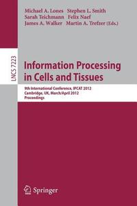 Information Processing in Cells and Tissues edito da Springer Berlin Heidelberg