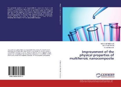 Improvement of the physical properties of multiferroic nanocomposite di Mohamed Mahmoud, Mohamed Ahmed, Salwa Mansour edito da LAP Lambert Academic Publishing
