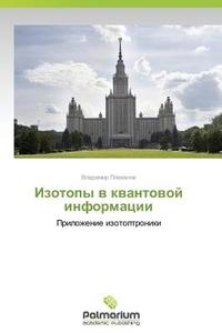 Izotopy V Kvantovoy Informatsii di Plekhanov Vladimir edito da Palmarium Academic Publishing