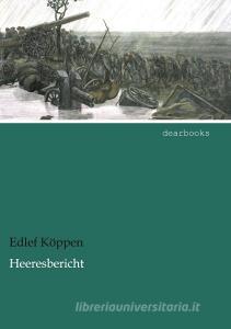 Heeresbericht di Edlef Köppen edito da dearbooks