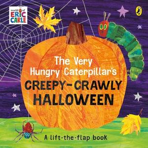 The Very Hungry Caterpillar's Creepy-crawly Halloween di Eric Carle edito da Penguin Books Ltd