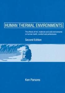 Human Thermal Environments di Ken Parsons edito da Taylor & Francis Ltd