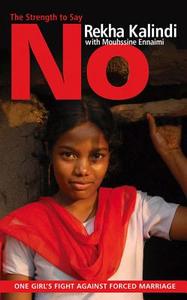 The Strength to Say No di Rekha Kalindi edito da Peter Owen Publishers
