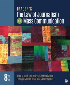 Trager′s the Law of Journalism and Mass Communication di Victoria Smith Ekstrand, Caitlin Ring Carlson, Erin Coyle edito da SAGE PUBN