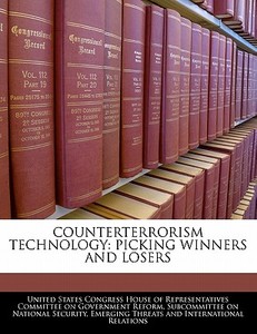 Counterterrorism Technology: Picking Winners And Losers edito da Bibliogov