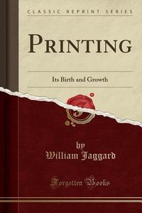 Printing di William Jaggard edito da Forgotten Books