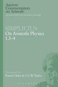 Simplicius: On Aristotle Physics 1.3-4 di Simplicius edito da BLOOMSBURY 3PL