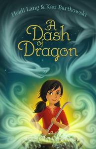 A Dash of Dragon di Heidi Lang, Kati Bartkowski edito da ALADDIN