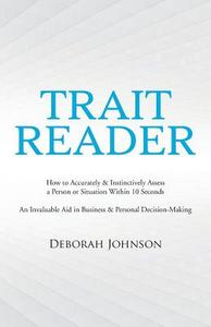 Trait Reader di Deborah Johnson edito da Balboa Press