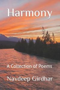 Harmony: A Collection of Poems di Navdeep Girdhar edito da INTERCONFESSIONAL BIBLE SOC OF
