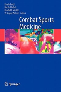 Combat Sports Medicine di Ramin Kordi edito da Springer London Ltd