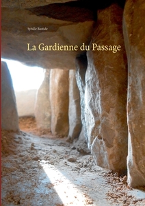 La Gardienne du Passage di Sybille Bastide edito da Books on Demand