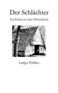 Der Schl Chter di Ludger P Hlker edito da Books On Demand
