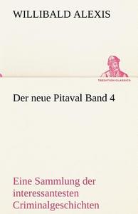Der neue Pitaval Band 4 di Willibald Alexis edito da TREDITION CLASSICS