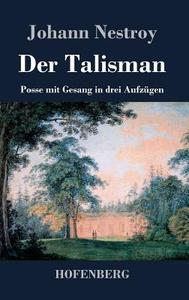 Der Talisman di Johann Nestroy edito da Hofenberg
