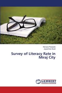 Survey of Literacy Rate in Miraj City di Munaza Peerjade, Jayashree Awati edito da LAP Lambert Academic Publishing