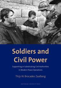 Soldiers and Civil Power di Thijs W. Brocades Zaalberg edito da Amsterdam University Press