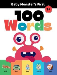 Baby Monster's First 100 Words edito da Early Learning