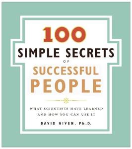 100 Simple Secrets of Successful People: What Scientists Have Learned and How You Can Use It di David Niven edito da HARPER ONE