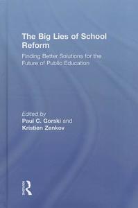 The Big Lies of School Reform edito da Taylor & Francis Ltd