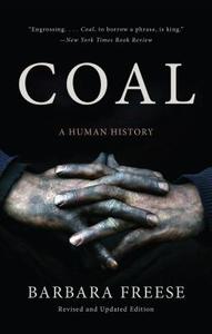 Coal: A Human History di Barbara Freese edito da BASIC BOOKS
