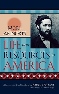 Mori Arinori's Life and Resources in America di Arinori Mori edito da Lexington Books