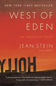 West of Eden: An American Place di Jean Stein edito da RANDOM HOUSE