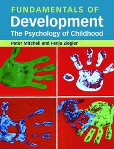 Fundamentals Of Development di Peter Mitchell, Fenja Ziegler edito da Taylor & Francis Ltd
