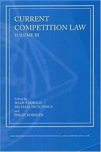 Current Competition Law: Volume III edito da BRITISH INST OF INTL & COMPARA