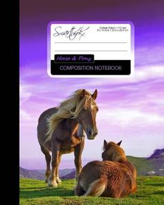 Horse & Pony Composition Notebook: College Ruled Writer's Notebook for School / Teacher / Office / Student [ Perfect Bound * Large ] di Smart Bookx edito da Createspace Independent Publishing Platform