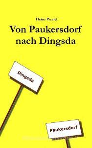 Von Paukersdorf nach Dingsda di Heinz Picard edito da Books on Demand