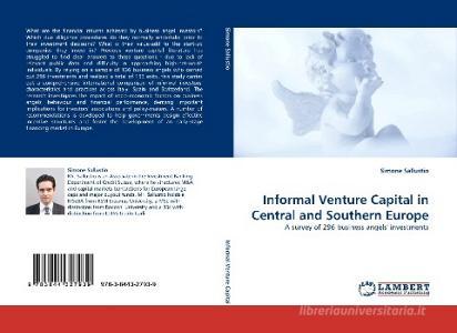 Informal Venture Capital in Central and Southern Europe di Simone Sallustio edito da LAP Lambert Acad. Publ.