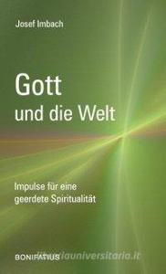 Gott und die Welt di Josef Imbach edito da Bonifatius GmbH