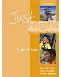 Just Right (Us) - Elementary di Carol Lethaby, Ana Acevedo, Jeremy Harmer edito da CENGAGE LEARNING