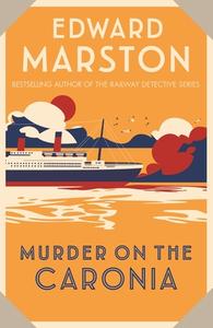 Murder On The Caronia di Edward Marston edito da Allison & Busby