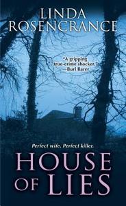 House Of Lies di Linda Rosencrance edito da Kensington Publishing
