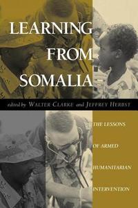 Learning From Somalia di Walter S Clarke edito da Routledge
