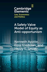 A Safety Valve Model Of Equity As Anti-Opportunism di Kenneth Ayotte, Ezra Friedman, Henry E Smith edito da Cambridge University Press