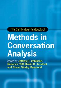 The Cambridge Handbook Of Methods In Conversation Analysis edito da Cambridge University Press