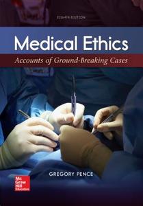 Looseleaf For Medical Ethics: Accounts Of Ground-breaking Cases di Gregory Pence edito da Mcgraw-hill Education