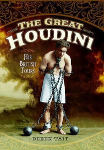 The Great Houdini di Derek Tait edito da Pen & Sword Books Ltd