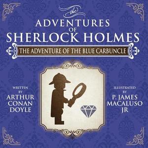 The Adventure of The Blue Carbuncle - Lego - The Adventures of Sherlock Holmes di Arthur Conan Doyle, James Macaluso edito da MX Publishing