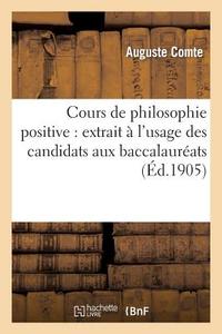 Cours de Philosophie Positive di Comte-A edito da Hachette Livre - Bnf