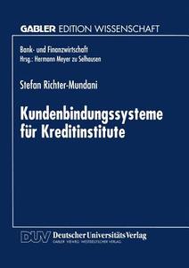 Kundenbindungssysteme für Kreditinstitute di Stefan Richter-Mundani edito da Deutscher Universitätsverlag