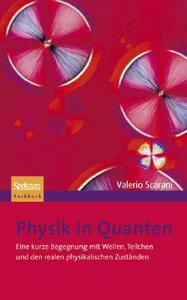 Physik in Quanten di Valerio Scarani edito da Spektrum-Akademischer Vlg