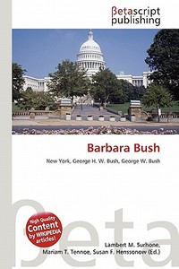 Barbara Bush edito da Betascript Publishing